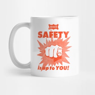 Frisco Railroad - Safety Is Up To You Mug